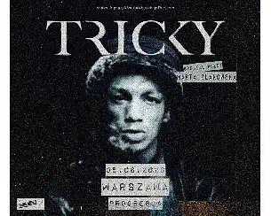 Bilety na koncert TRICKY | Warszawa - 05-06-2026