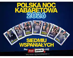 Bilety na kabaret Polska Noc Kabaretowa 2026 - Siedmiu wspaniałych w Mrągowo - 01-08-2026