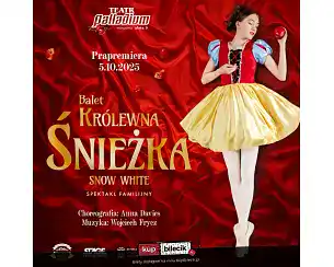 Bilety na spektakl Balet Kr&oacute;lewna Śnieżka (Snow White) - Familijny spektakl baletowy - Łomża - 18-10-2026