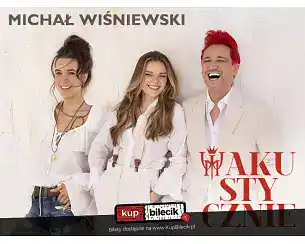 Bilety na koncert Michał Wiśniewski - Największe przeboje Ich Troje i Michała Wiśniewskiego w Warszawy - 14-04-2026