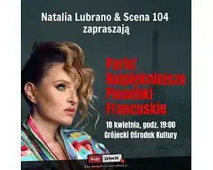Bilety na koncert Paris! Najpiękniejsze piosenki francuskie - Edith Piaf, Charles Aznavour, Enzo Enzo, Joe Dassin, ZAZ, Claude Fran&ccedil;ois i inni w Gr&oacute;jec - 18-04-2026