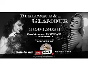 Bilety na spektakl Burlesque and.... - Burleska by Rose de Noir w klubie Pod Minogą - Poznań - 30-04-2026