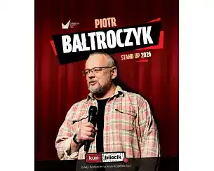 Bilety na kabaret Piotr Bałtroczyk - STAND UP 2026 w Częstochowy - 16-05-2026