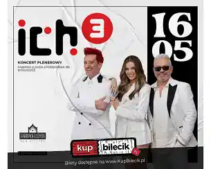 Bilety na koncert ICH TROJE | Bydgoszcz | 16.05.25 - 16-05-2026