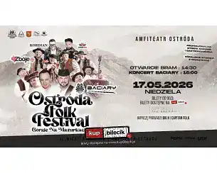 Bilety na Ostr&oacute;da Folk Festival - G&oacute;rale Na Mazurach - Baciary, Kordian, Zb&oacute;je, Capitan Folk!