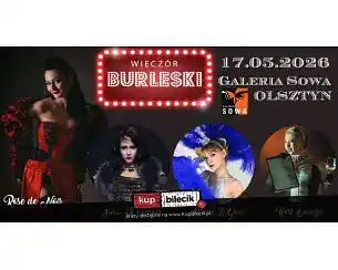 Bilety na spektakl Wiecz&oacute;r Burleski - Burleska by Rose de Noir w Galerii Sowa - Olsztyn - 17-05-2026