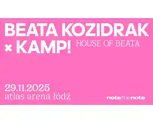 Bilety na koncert Beata Kozidrak x KAMP! - HOUSE OF BEATA w Łodzi - 29-11-2025