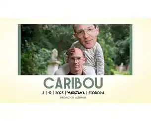 Bilety na koncert Caribou w Warszawy - 03-12-2025