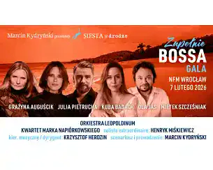 Bilety na koncert Marcin Kydryński prezentuje SIESTA w drodze: Gala Zupełnie Bossa we Wrocławia - 07-02-2026