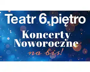 Bilety na spektakl KONCERTY NOWOROCZNE na bis! - Warszawa - 27-12-2025