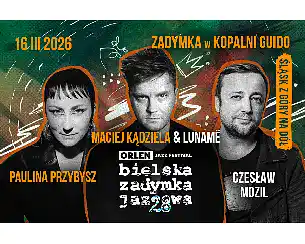 Bilety na koncert ZADYMKA W KOPALNI GUIDO - 28 BZJ w Zabrze - 16-03-2026