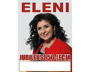 Bilety na koncert Eleni - jubileusz 50-lecia we Włoszczoway - 10-04-2026