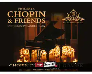 Bilety na koncert Chopin & Friends Concert By Candle Glow - Koncerty fortepianowe w Gdańsku - 25-04-2026
