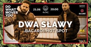 Koncert Dwa Sławy x Bacardi x HotSpot we Wrocławiu - 25-06-2021