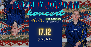 Koncert Koza + Jordan / Kraków / 17.12.2021 - 17-12-2021