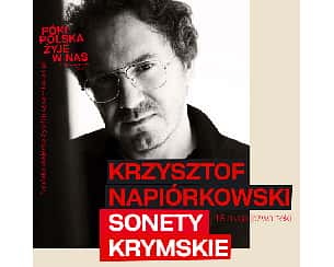 KRZYSZTOF NAPIÓRKOWSKI - SONETY KRYMSKIE / KONCERT KAMERALNY w Toruniu - 19-05-2022