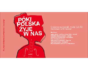 Koncert PÓKI POLSKA ŻYJE W NAS w Toruniu - 03-06-2022