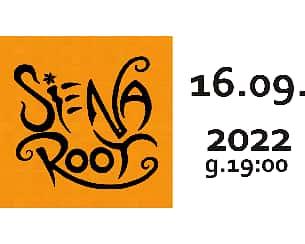 Koncert  SIENA ROOT  w Piekarach Śląskich - 16-09-2022