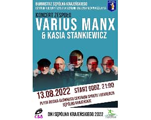 Koncert Varius Manx i Kasia Stankiewicz na zwieńczenie Dni Sępólna Krajeńskiego w Sępólnie Krajeńskim - 13-08-2022