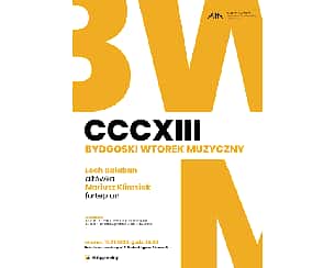 Koncert CCCXIII BYDGOSKI WTOREK MUZYCZNY w Bydgoszczy - 17-01-2023