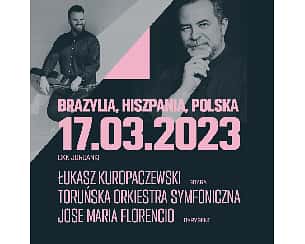 Koncert MUZYCZNA PODRÓŻ – BRAZYLIA, HISZPANIA, POLSKA w Toruniu - 17-03-2023