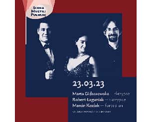 Koncert SCENA MUZYKI POLSKIEJ - NA DWOJE SKRZYPIEC I FORTEPIAN w Toruniu - 23-03-2023