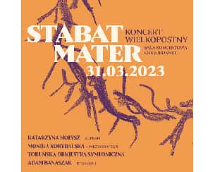 KONCERT WIELKOPOSTNY – STABAT MATER w Toruniu - 31-03-2023
