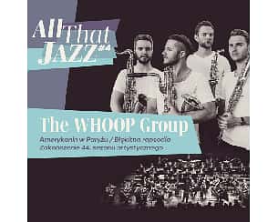 Koncert ALL THAT JAZZ !!! #4 / The WHOOP Group w Toruniu - 17-06-2023