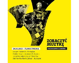 Koncert ZOBACZYĆ MUZYKĘ - FLORA I FAUNA w Toruniu - 24-03-2023