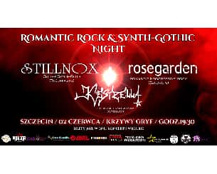 Koncert ROMANTIC ROCK & SYNTH-GOTHIC NIGHT VOL.7: ROSEGARDEN, STILLNOX, KEstrella w Szczecinie - 02-06-2023