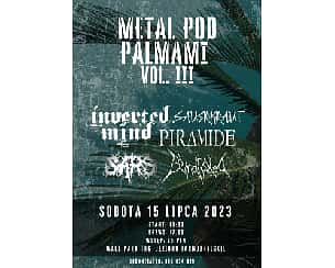 Koncert Metal Pod Palmami vol. III w Tarnobrzegu - 15-07-2023