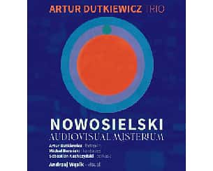 Koncert NOWOSIELSKI Audiovisual Misterium w 100-lecie urodzin Mistrza w Wałbrzychu - 07-10-2023
