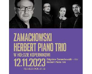 Koncert Zamachowski | Herbert Piano Trio w hołdzie Kopernikowi w Toruniu - 12-11-2023