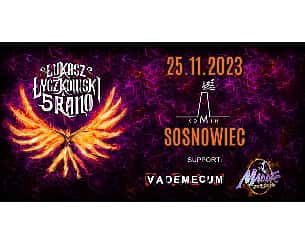 Koncert Łukasz Łyczkowski & 5 RANO + Vademecum + Maddie Rock Squad w Sosnowcu - 25-11-2023