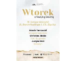 Koncert WTOREK Z MUZYKĄ DAWNĄ w Bydgoszczy - 05-12-2023