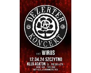 Koncert DEZERTER + Wirus w Klub Agaton Szczytno - 12-04-2024