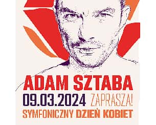 Koncert Adam Sztaba Zaprasza! Symfoniczny Dzień Kobiet w Toruniu - 09-03-2024