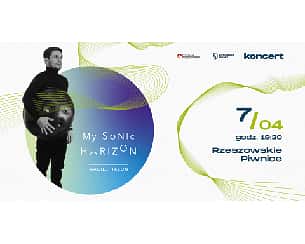 Koncert My Sonic Horizon w Rzeszowie - 07-04-2024