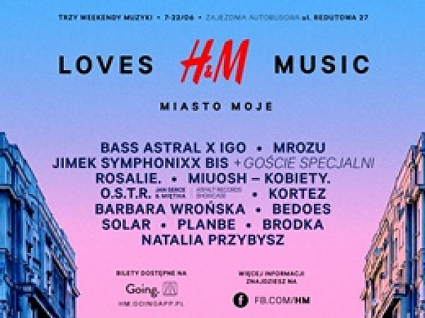 H M Loves Music w Warszawie 08.06.2019 bilety