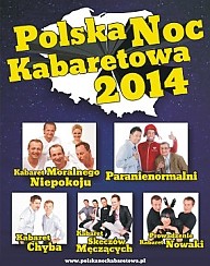 Bilety na kabaret Polska Noc Kabaretowa (Kabaret Moralnego Niepokoju, Kabaret Nowaki, Kabaret Chyba) w Poznaniu - 16-05-2014