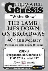 Bilety na koncert The Watch plays Genesis " White Show " The Lamb Lies Down on Broadway w Bydgoszczy - 11-05-2014