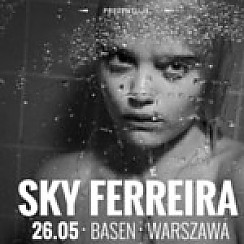 Bilety na koncert Sky Ferreira w Warszawie - 26-05-2014