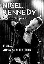 Bilety na koncert NIGEL KENNEDY - BACH TO THE FUTURE w Warszawie - 13-05-2014