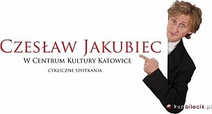 Bilety na kabaret Czesław Jakubiec - Muzyka żartem śpiewana... w Katowicach - 30-11-2014