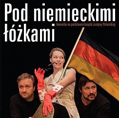 Bilety na kabaret Spektakl - Pod niemieckimi łóżkami w Białymstoku - 26-10-2014