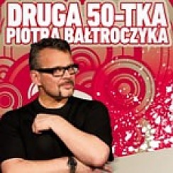 Bilety na kabaret Druga 50-tka Piotra Bałtroczyka w Poznaniu - 05-11-2014