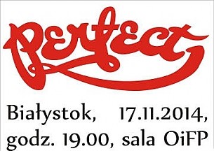 Bilety na koncert Perfect w Białymstoku - 17-11-2014