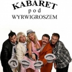 Bilety na kabaret Pod Wyrwigroszem  w Jubileuszowym Programie &quot;Variate&quot; w Chorzowie - 14-10-2014