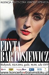 Bilety na koncert Edyta Bartosiewicz - "Love & More...", support: LES KI w Białymstoku - 03-11-2014