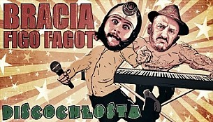 Bilety na koncert Bracia Figo Fagot - Discochłosta w Warszawie - 03-10-2014